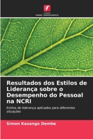 Resultados dos Estilos de Liderança sobre o Desempenho do Pessoal na NCRI 6205595729 Book Cover