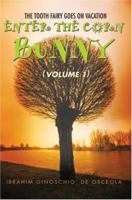 Enter the Corn Bunny: 0595452736 Book Cover