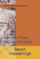 Beach Happenings: Another Flora BeGora Mystery B0932847M8 Book Cover