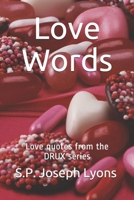 Love Words: Love quotes from the DRUX series B08MV2JQ59 Book Cover