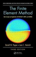 The Finite Element Method: Basic Concepts and Applications with Matlab, Maple, and Comsol, Third Edition 1498738605 Book Cover