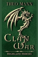 Clan War (Highland Heroes) 1991425635 Book Cover