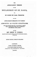 The Anglo-Saxon Version of the Hexameron of St. Basil, Or, Be Godes Six Daga Weorcum 1533635978 Book Cover