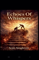 Echoes Of Whispers B0GYS83Q3F Book Cover