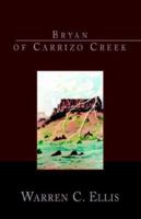 Bryan of Carrizo Creek 1413415288 Book Cover