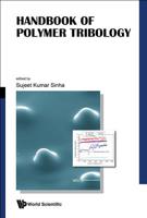 Handbook of Polymer Tribology 9813227788 Book Cover