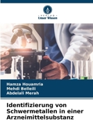 Identifizierung von Schwermetallen in einer Arzneimittelsubstanz (German Edition) 6630029151 Book Cover