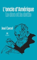 L'oncle d'Amérique: Le don et la dette B0C5Z8V6JD Book Cover