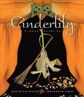 Cinderlily: A Floral Fairytale 0763623288 Book Cover