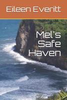 Mel's Safe Haven 1078326576 Book Cover