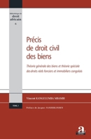 Précis de droit civil des biens: Théorie générale des biens et théorie spéciale des droits réels fonciers et immobiliers congolais 2872098755 Book Cover