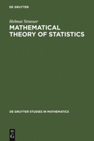 Mathematical Theory of Statistics: Statistical Experiments & Asymptotic Decision Theory (de Gruyter Studies in Mathematics) 3110102587 Book Cover