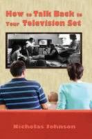 How to Talk Back to Your Television Set. 1300868473 Book Cover