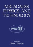 Megagauss Physics and Technology 1468410504 Book Cover