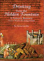 Drinking from the Hidden Fountain: A Patristic Breviary : Ancient Wisdom for Today's World (Cistercian Studies, No 148) 0904287394 Book Cover