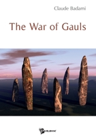 The War of Gauls (French Edition) 2748334221 Book Cover