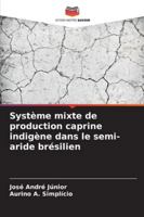 Système mixte de production caprine indigène dans le semi-aride brésilien (French Edition) 6206810534 Book Cover