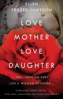 Love Mother Love Daughter 1783064404 Book Cover