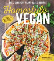 Homestyle Vegan: Easy, Everyday Plant-Based Recipes 1624142834 Book Cover
