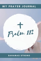 My Prayer Journal: Psalm 112 1703758943 Book Cover