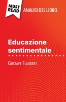 Educazione sentimentale di Gustave Flaubert (Analisi del libro): Analisi completa e sintesi dettagliata del lavoro (Italian Edition) 2808612249 Book Cover