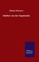 Walther Von Der Vogelweide 384602709X Book Cover