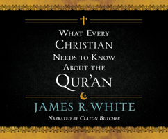 What Every Christian Needs to Know About the Qur'an 1662019386 Book Cover