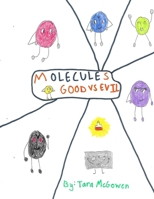 Molecules : Good vs. Evil B08F6TF78W Book Cover