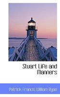Stuart life and manners, 1010198920 Book Cover