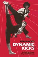 Advanced Dynamic Kicks (Literary Links to the Orient) 0897501292 Book Cover