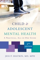 Child & Adolescent Mental Health: A Practical, All-in-One Guide 0393710602 Book Cover
