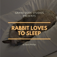 Rabbit Loves to Sleep (Rabbit The Dog) B088JC7YX8 Book Cover