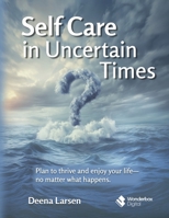Self Care and World Care in Uncertain Times 1912110601 Book Cover
