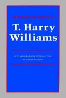 The Selected Essays of T. Harry Williams 0807110957 Book Cover