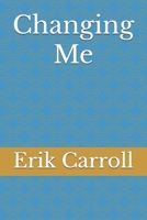 Changing Me B0FGCTQ2K9 Book Cover