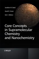 Core Concepts in Supramolecular Chemistry and Nanochemistry 0470858672 Book Cover