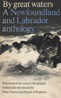 By Great Waters : A Newfoundland and Labrador Anthology 0802062334 Book Cover