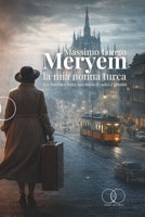 Meryem, la mia nonna turca: Tra Turchia e Italia, una storia di radici e identità (Italian Edition) B0GXJD3DTM Book Cover
