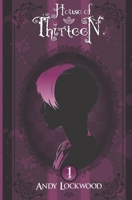 House of Thirteen, Book One 1517030870 Book Cover