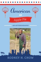 AMERICAN AS APPLE PIE: AN AUTOBIOGRAPHY 1098376692 Book Cover