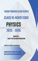 TARUN'S BOARD EXAM SERIES CLASS 10 NCERT CBSE PHYSICS 2025-2026: 2025-2026 B0DVYZX2FX Book Cover