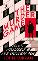 The Murder Game: Play, Puzzles and Detective Fiction 0008679886 Book Cover