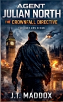Agent Julian North: The Crownfall Directive B0GKHMFHHH Book Cover
