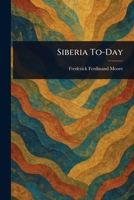 Siberia To-Day 9357935843 Book Cover