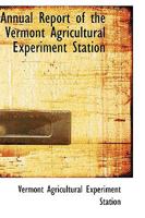 Annual Report of the Vermont Agricultural Experiment Station 1103136771 Book Cover