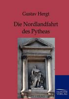 Die Nordlandfahrt Des Pytheas 1147699925 Book Cover