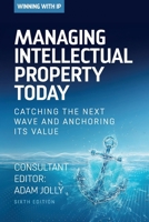 Managing Intellectual Property Today 106856444X Book Cover