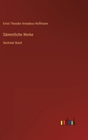 S�mmtliche Werke: Sechster Band 3368235966 Book Cover