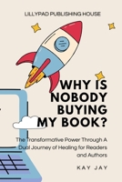 Why Is Nobody Buying My Book? B0GG541CJJ Book Cover