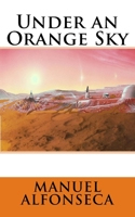 Bajo un cielo anaranjado 154088905X Book Cover